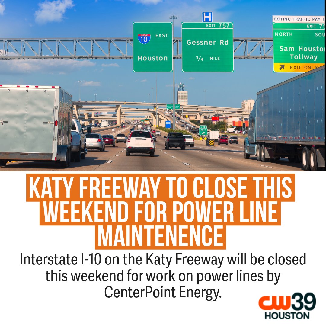 CenterPoint Energy to Close I-10 Katy Freeway Lanes April 26-27 in ...