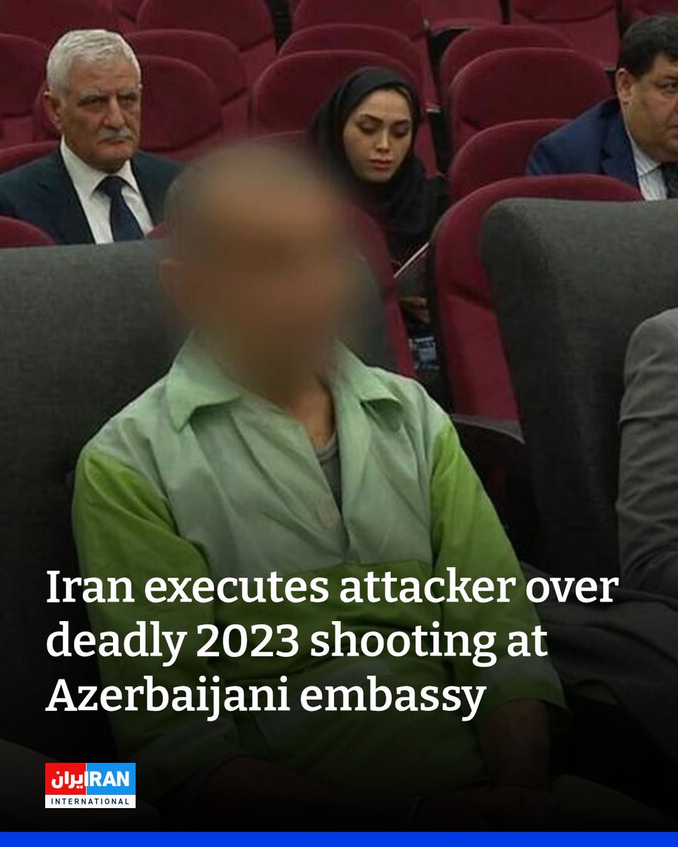 Iran Executes Yasin Hosseinzadeh for 2023 Deadly Attack on Azerbaijani ...